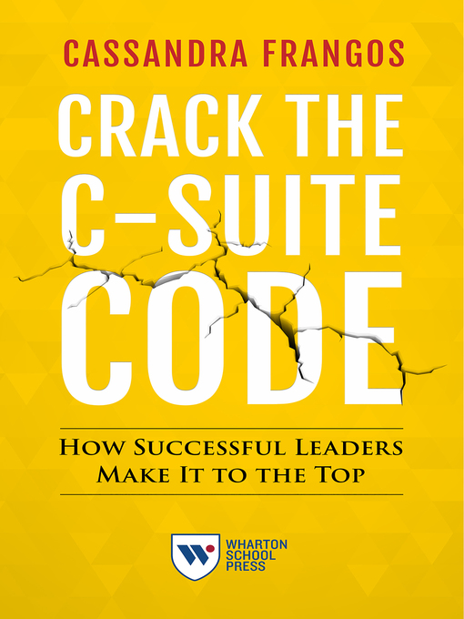 Title details for Crack the C-Suite Code by Cassandra Frangos - Available